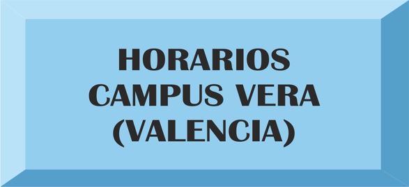 RELACIN DE HORARIOS  2024-2025 CAMPUS VERA (VALENCIA) 