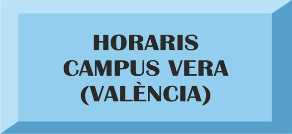 RELACIN DE HORARIOS  2024-2025 CAMPUS VERA (VALENCIA) 